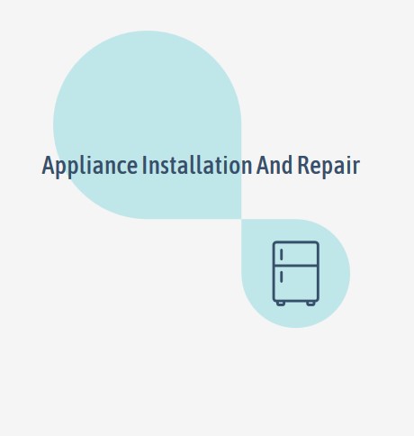 Appliance Installation And Repair for Appliance Repair in Garden Grove, CA